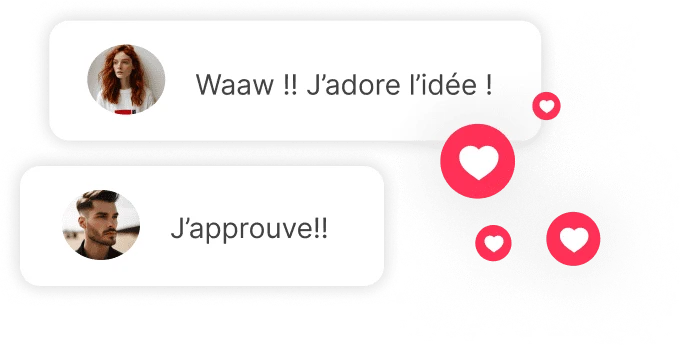 Réactions des pairs : « J'adore l'idée », « J'approuve »