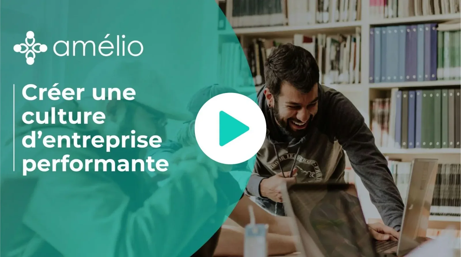Vidéo de la démo express Amélio : créer une culture d'entreprise performante